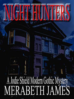 cover image of Night Hunters (A Jodie Shield Modern Gothic Mystery Book 3)